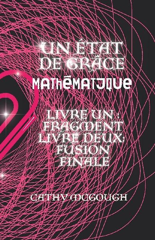 UN ÉTAT DE GRÂCE MATHÉMATIQUE LIVRES 1 ET 2 FRENCH EDITION