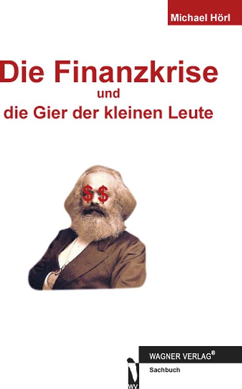 Die Finanzkrise und die Gier der kleinen Leute
