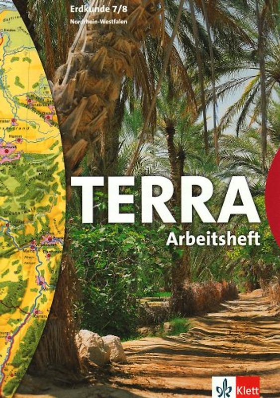 TERRA Erdkunde für Nordrhein-Westfalen - Ausgabe für Hauptschulen / Schülerbuch 7./8. Schuljahr. Arbeitsheft