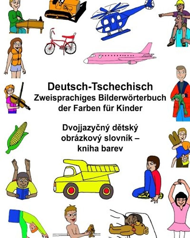 Deutsch-Tschechisch Zweisprachiges Bilderwörterbuch der Farben für Kinder (FreeBilingualBooks.com)