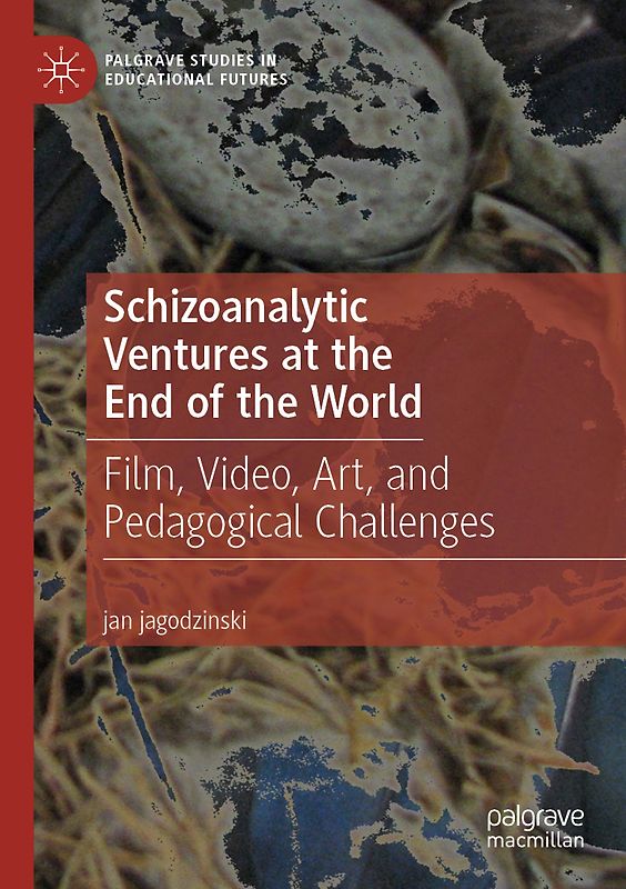 Schizoanalytic Ventures at the End of the World
