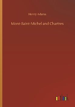 Mont-Saint-Michel and Chartres