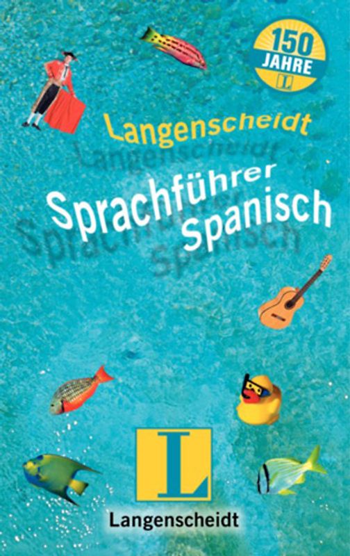 Langenscheidt Sprachführer Jubiläumsausgaben / Spanisch. Für alle wichtigen Situationen im Urlaub