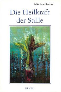 Die Heilkraft der Stille