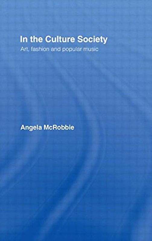 In the Culture Society: Art, Fashion and Popular Music