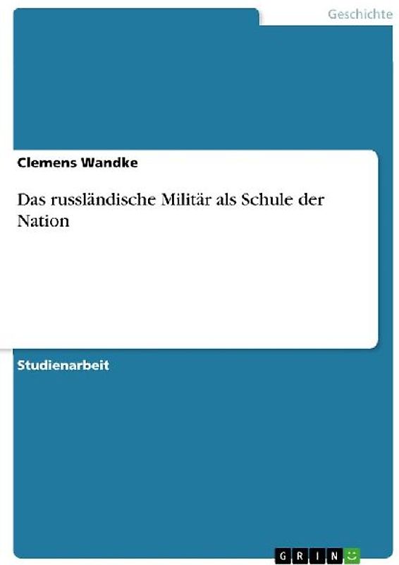 Das russländische Militär als Schule der Nation