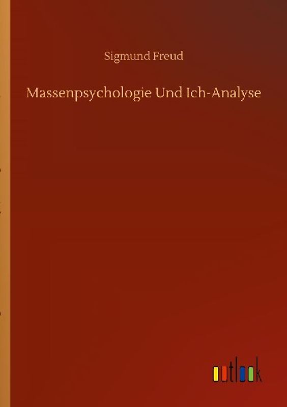 Massenpsychologie Und Ich-Analyse