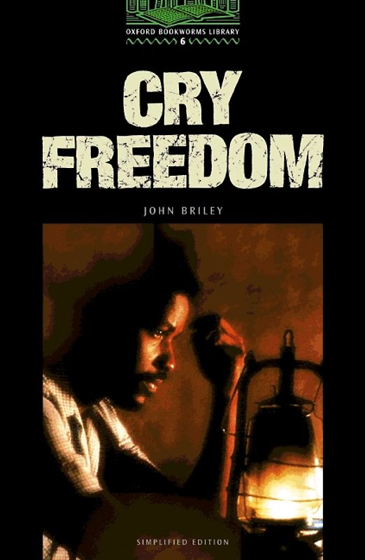Oxford Bookworms Library / 10. Schuljahr, Stufe 3 - Cry Freedom