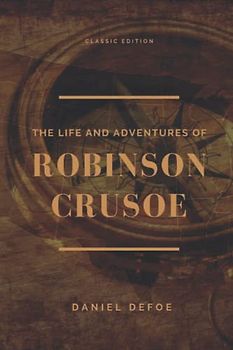 The Life and Adventures of Robinson Crusoe: with original illustrations
