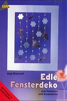 Edle Fensterdeko. Fensterbilder mit Tonkarton und Accessoires
