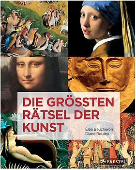 Die größten Rätsel der Kunst