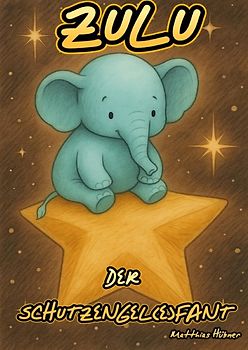 Zulu der Schutzengel(e)fant