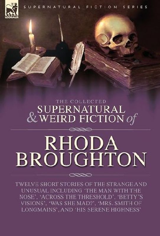 The Collected Supernatural and Weird Fiction of Rhoda Broughton