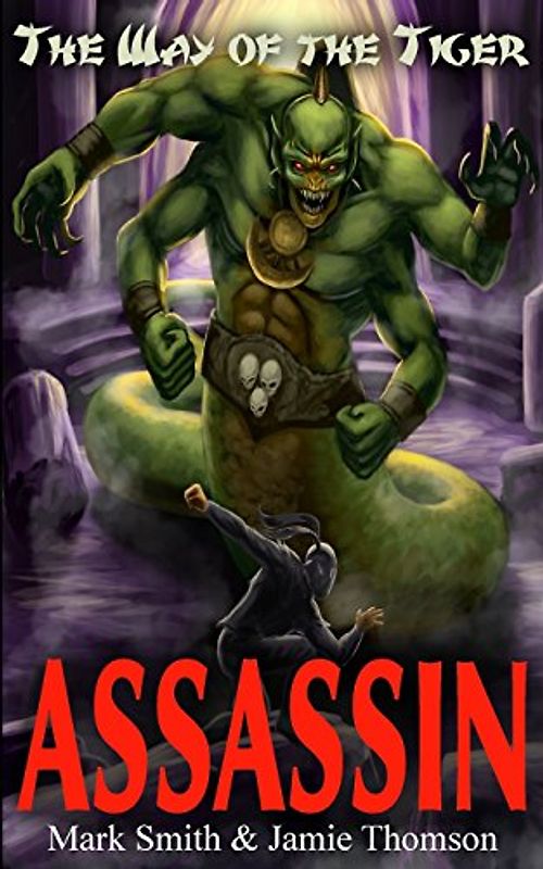 Assassin! (Way of the Tiger) - Thomson, Jamie