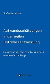 Aufwandsschätzungen in der agilen Softwareentwicklung