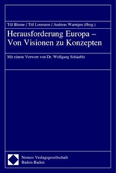 Herausforderung Europa - Von Visionen zu Konzepten