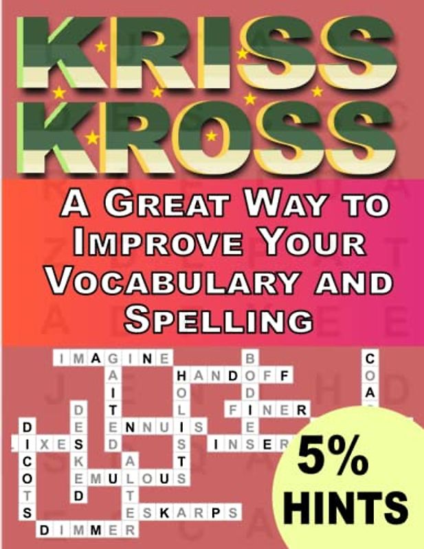Kriss Kross Puzzles Book For Adults With 5% Hints: A Great Way to Boost Your Memory and Retention Skills ,Crosswords