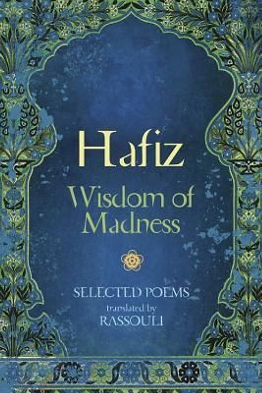 Hafiz: Wisdom of Madness