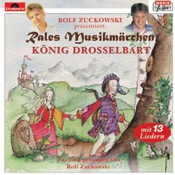 Rolf Zuckowski - Rales Musikmärchen: König Drosselbart