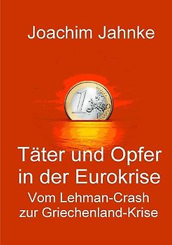 Täter und Opfer in der Eurokrise