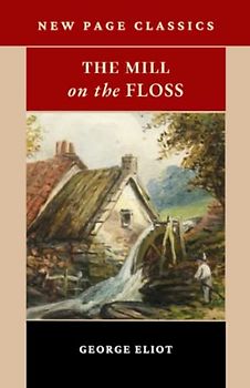 The Mill on the Floss: The 1860 English Literature Classic