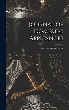 Journal of Domestic Appliances; v.17=no.221-232 (1889)
