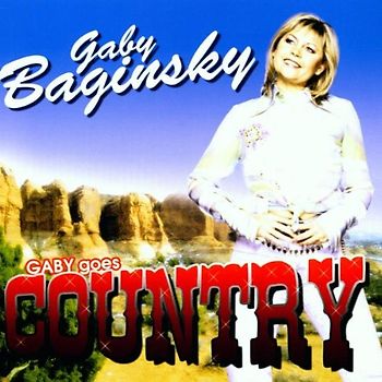 Gaby Baginsky - Gaby Goes Country