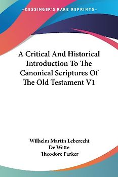 A Critical And Historical Introduction To The Canonical Scriptures Of The Old Testament V1