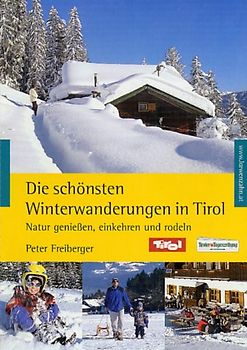 Die schönsten Winterwanderungen in Tirol