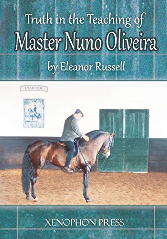 Truth in the Teaching of Master Nuno Oliveira