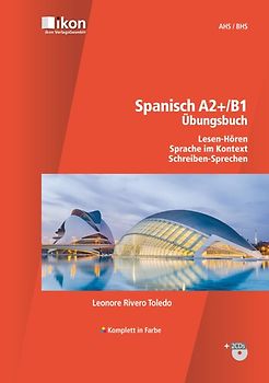 Spanisch A2+/B1 Übungsbuch Lesen-Hören, Sprache im Kontext, Schreiben-Sprechen, inkl. 2 Audio-CD's komplett in Farbe