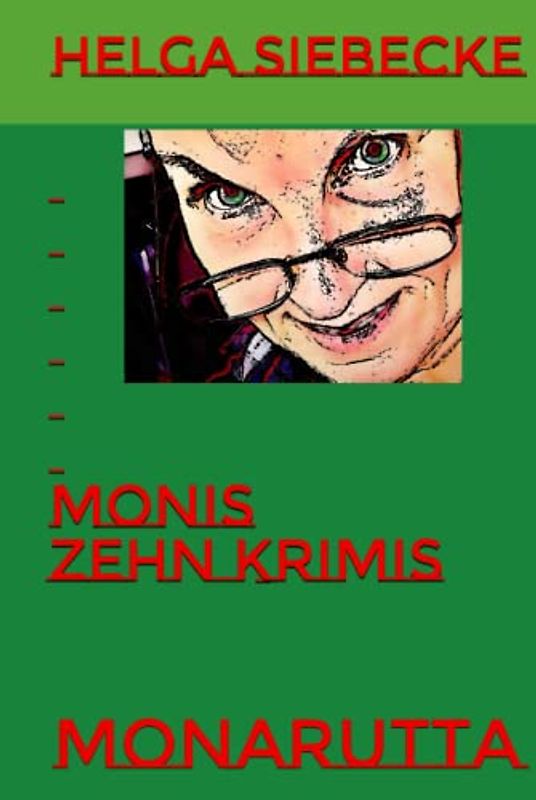 Monis zehn Krimis: Monarutta