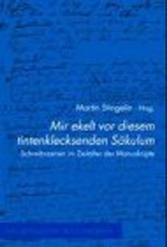 "Mir ekelt vor diesem tintenklecksenden Säkulum"