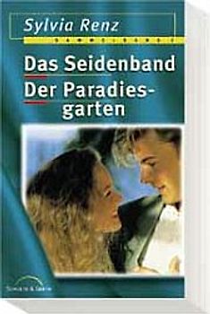 Das Seidenband /Der Paradiesgarten