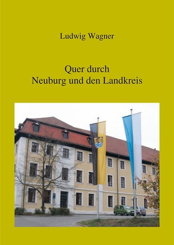 Quer durch Neuburg und den Landkreis