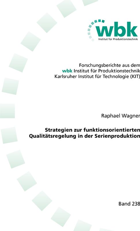 Strategien zur funktionsorientierten Qualitätsregelung in der Serienproduktion