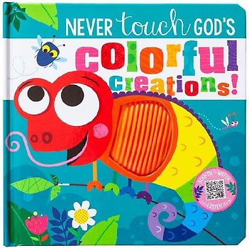 Never Touch God's Colorful Creations