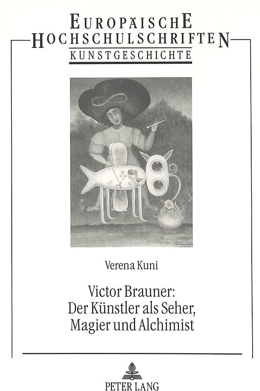 Victor Brauner: Der Künstler als Seher, Magier und Alchimist