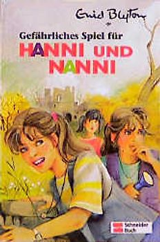 Hanni und Nanni / Gefährliches Spiel für Hanni und Nanni
