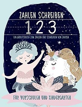 Zahlen schreiben: Ein Arbeitsbuch zum Zählen und Schreiben von Zahlen: Für Vorschulen und Kindergärten