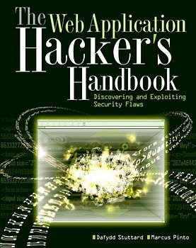 The Web Application Hacker?s Handbook