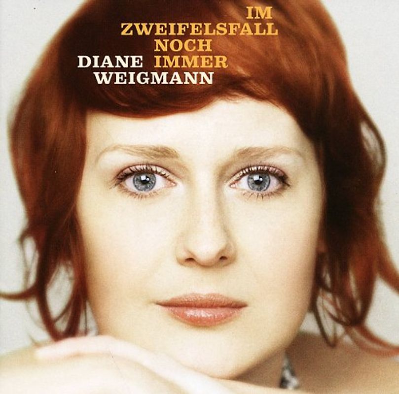 Weigmann,Diane - Im Zweifelsfall Noch Immer