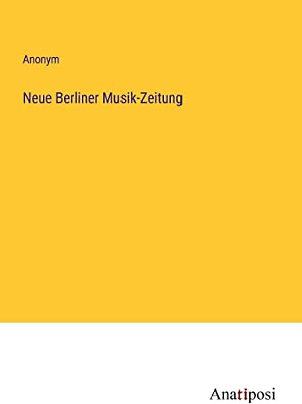 Neue Berliner Musik-Zeitung