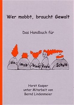 Wer mobbt, braucht Gewalt