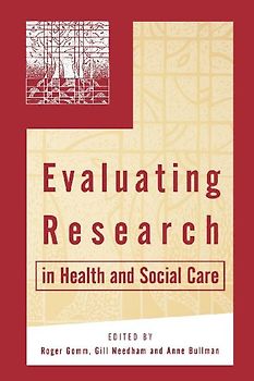 Evaluating Research in Health and Social Care