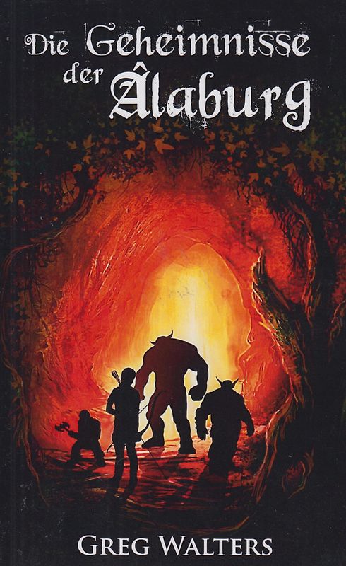 Die Farbseher Saga: Band 1 - Die Geheimnisse der Alaburg - Greg Walters [Taschenbuch]