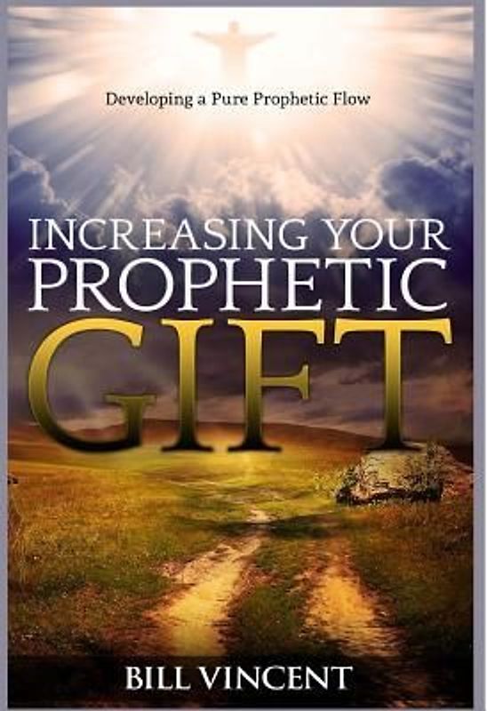 Increasing Your Prophetic Gift
