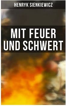Mit Feuer und Schwert