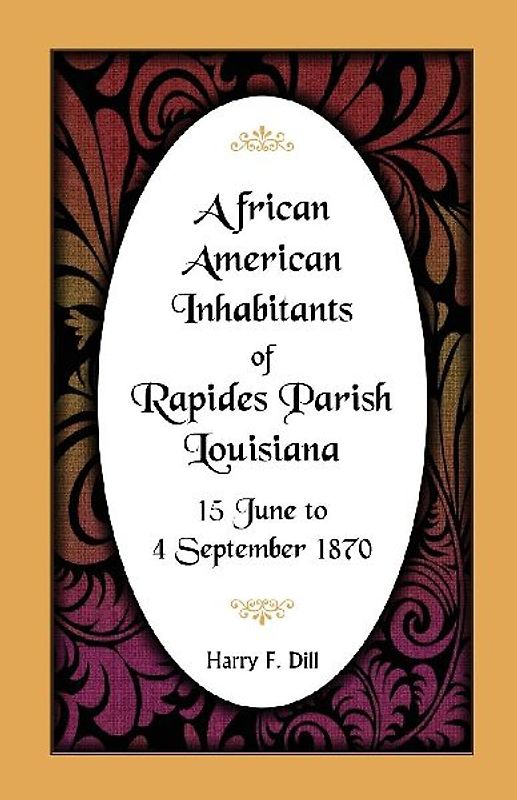 African American Inhabitants of Rapides Parish, Louisiana, 15 June to 4 Sept 1870