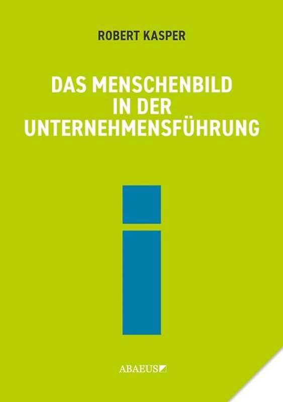 Das Menschenbild in der Unternehmensführung